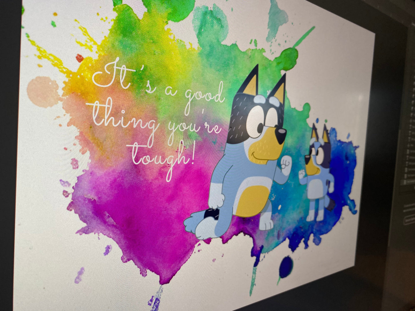 Good thing your tough Digital print